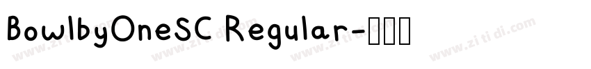 BowlbyOneSC Regular字体转换